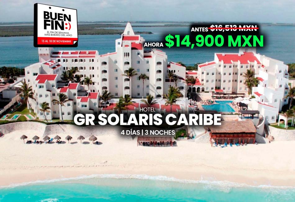 PROMOCIÓN BUEN FIN HOTEL GR SOLARIS CARIBE CANCÚN