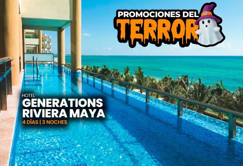 PROMOCIONES DE TERROR GENERATIONS RIVIERA MAYA